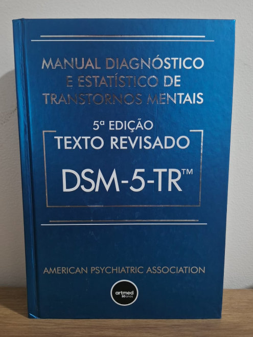 Manual Diagnóstico e Estatístico de Transtornos Mentais - DSM-5-TR: Texto Revisado